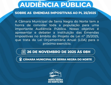 Audiência Pública sobre as Emendas Impositivas ao PL 25/2025 - Lei Orçamentária Anual será realizada nesta quarta-feira (26)
